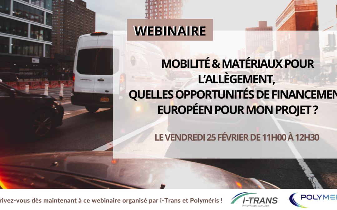 Webinaire : Mobilité & matériaux pour l’allègement, quelles opportunités de financement européen pour mon projet ?