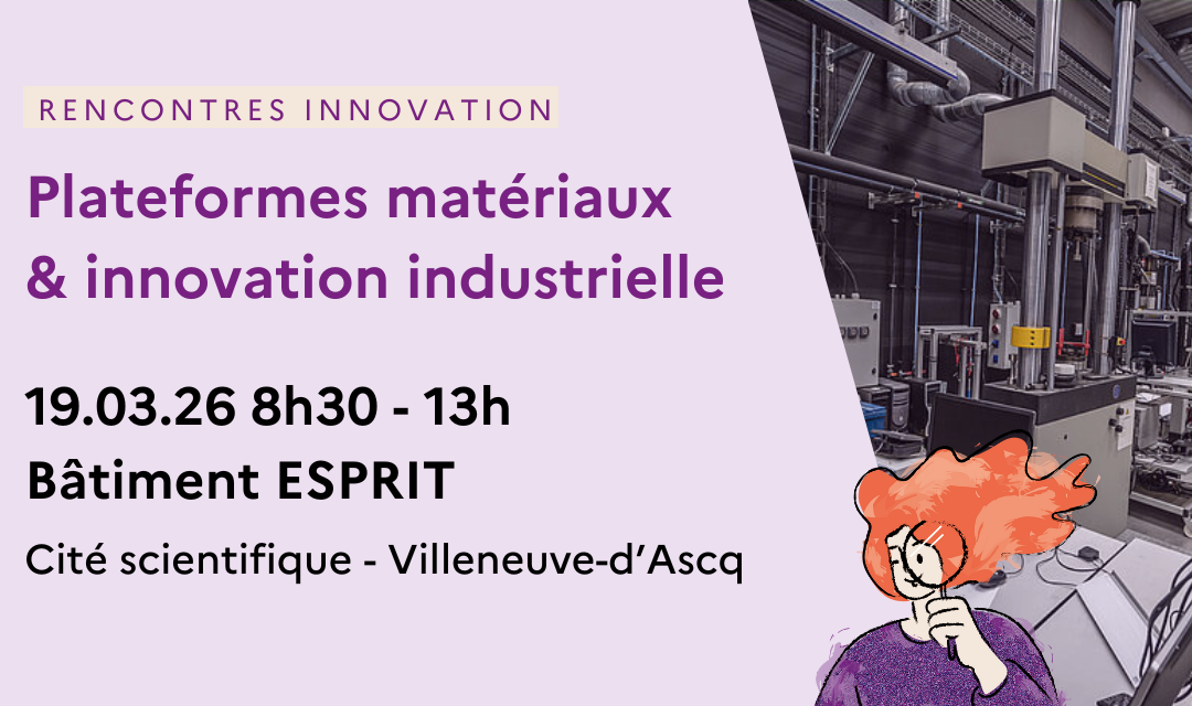 PUI Lille : Plateforme matériaux & innovation industrielle