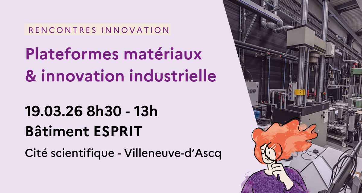 PUI Lille : Plateforme matériaux & innovation industrielle